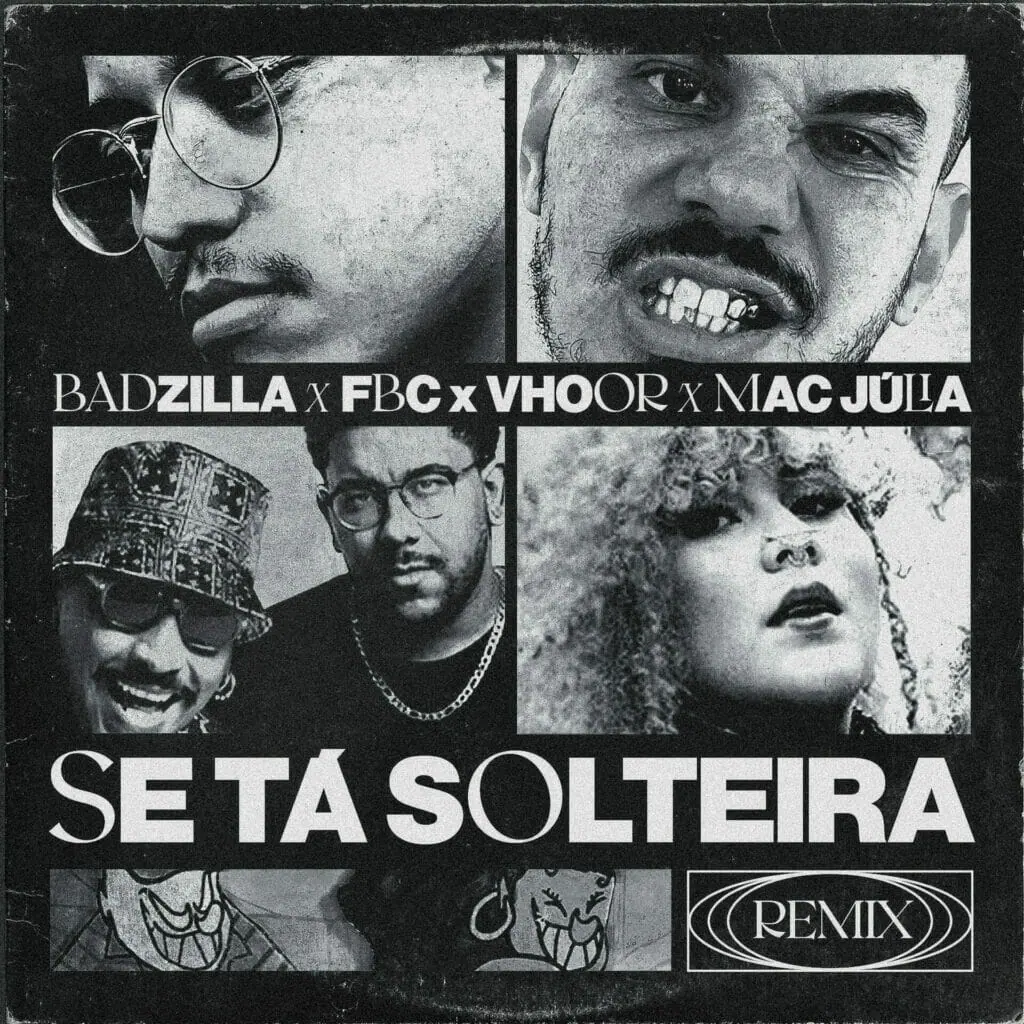 BADZILLA lança remix de Se Tá Solteira