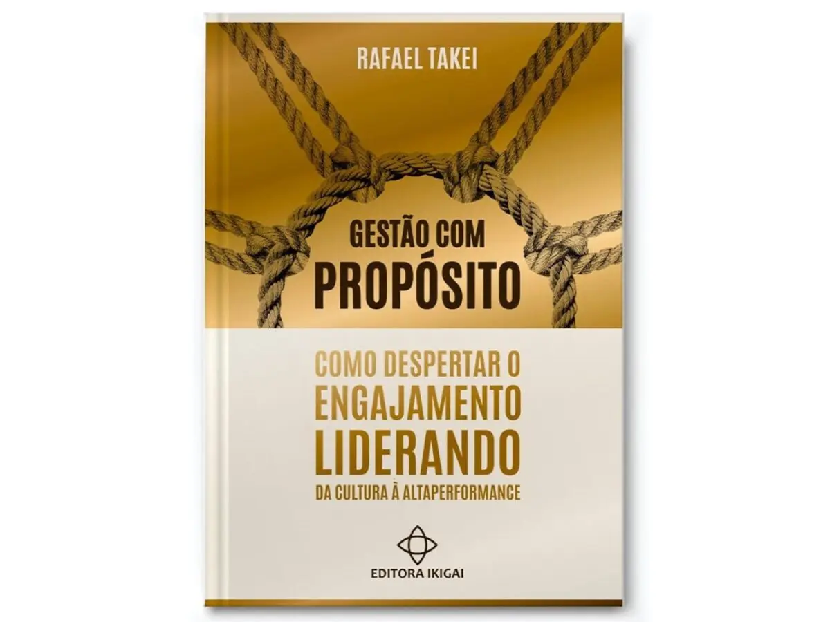 Livro - "Gestão com Propósito: Como Despertar o Engajamento, Liderando da Cultura à Alta Performance"